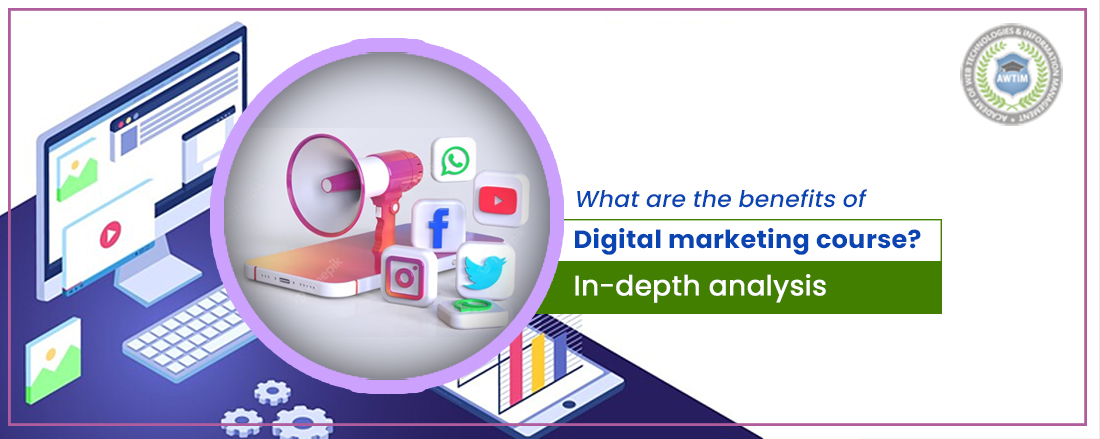 What are the benefits of taking a digital marketing course?